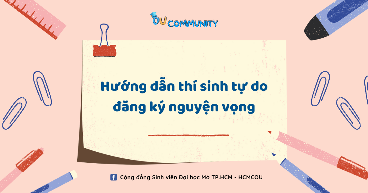 Hướng dẫn thí sinh tự do đăng ký nguyện vọng